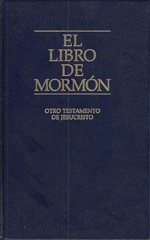 Seller image for EL LIBRO DEL MORMON. (Otro Testamento de Jesucristo) for sale by Librera Vobiscum