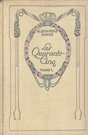 Image du vendeur pour Les Quarante-Cinq. TOME I mis en vente par Librera Vobiscum