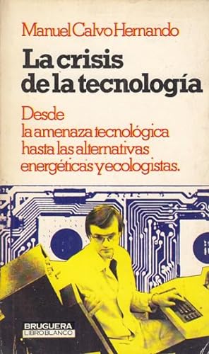Immagine del venditore per LA CRISIS DE LA TECNOLOGIA venduto da Librera Vobiscum