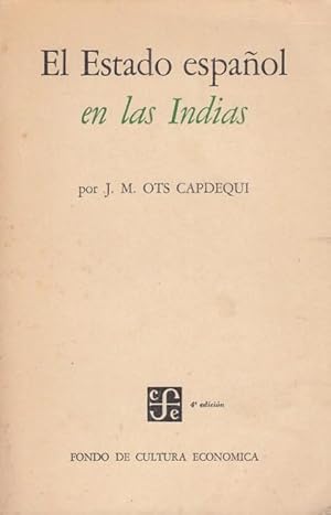 Bild des Verkufers fr EL ESTADO ESPAOL EN LAS INDIAS zum Verkauf von Librera Vobiscum