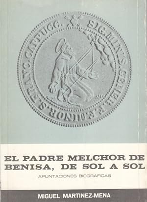 Bild des Verkufers fr EL PADRE MELCHOR DE BENISA, DE SOL A SOL. Apuntaciones Biograficas zum Verkauf von Librera Vobiscum