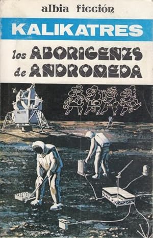 Imagen del vendedor de LOS ABORIGENES DE ANDROMEDA a la venta por Librera Vobiscum