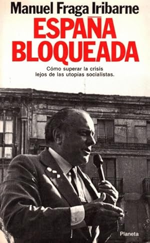 Image du vendeur pour ESPAA BLOQUEADA (Como superar la crisis lejos de las utopias socialistas) mis en vente par Librera Vobiscum