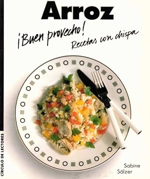 Seller image for ARROZ BUEN PROVECHO! RECETAS CON CHISPA for sale by Librera Vobiscum