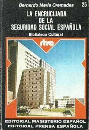 Imagen del vendedor de LA ENCRUCIJADA DE LA SEGURIDAD SOCIAL ESPAOLA a la venta por Librera Vobiscum