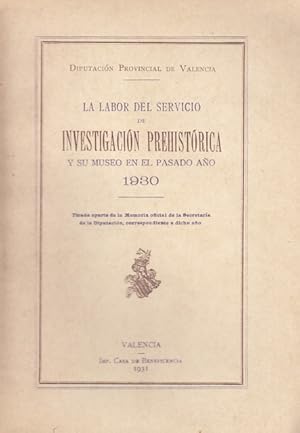 Bild des Verkufers fr LA LABOR DEL SERVICIO DE INVESTIGACION PREHISTORICA Y SU MUSEO EN EL PASADO AO 1930 zum Verkauf von Librera Vobiscum