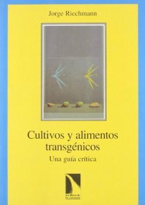 Imagen del vendedor de CULTIVOS Y ALIMENTOS TRANSGENICOS (UNA GUIA CRITICA). a la venta por Librera Vobiscum