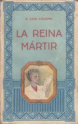 Imagen del vendedor de LA REINA MARTIR. Apuntes histricos del Siglo XVI a la venta por Librera Vobiscum