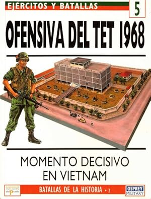 Seller image for OFENSIVA DEL TET 1968 (Momentos decisivos en Vietnam. Batallas de la historia 2) for sale by Librera Vobiscum