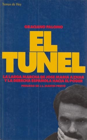 Imagen del vendedor de EL TUNEL. (La larga marcha de Jose Maria Aznar y la Derecha Espaola hacia el poder). a la venta por Librera Vobiscum