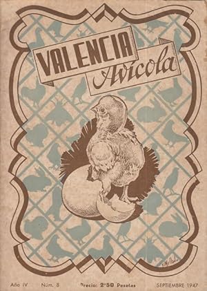 Seller image for VALENCIA AVICOLA. AO IV. SEPTIEMBRE 1947 N 8. SOBRE LA EPIZOOTIA REINANTE. ALGUNAS ACLARACIONES NECESARIAS ACERCA DEL TEMA CANDENTE DE LA PESTE AVIAR. EL MANGANESO EN AVICULTURA. Y OTROS. for sale by Librera Vobiscum
