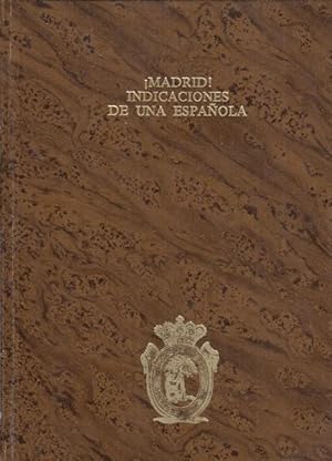 Imagen del vendedor de Madrid!. Indicaciones de una Espaola sobre inmoralidades y miserias presentes, y su remedio a la venta por Librera Vobiscum