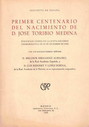 Bild des Verkufers fr Primer centenario del nacimento de D. Jose Toribio Medina zum Verkauf von Librera Vobiscum