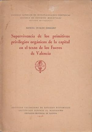 Imagen del vendedor de Supervivencia de los Primitivos Privilegios Orgnicos de la Capital en el Texto de los Fueros de Valencia a la venta por Librera Vobiscum