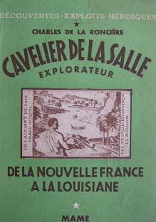 Seller image for Le pre de la Louisiane - Cavelier de La Salle. for sale by Librairie les mains dans les poches