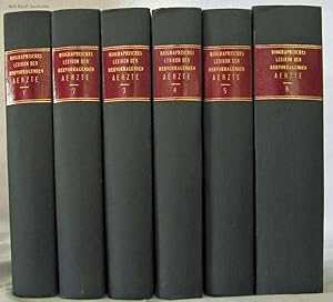 BIOGRAPHISCHES LEXICON DER HERVORRAGENDEN AERZTE ALLER ZEITEN UND VOLKER (1884 - 1888) SIX VOLUMES