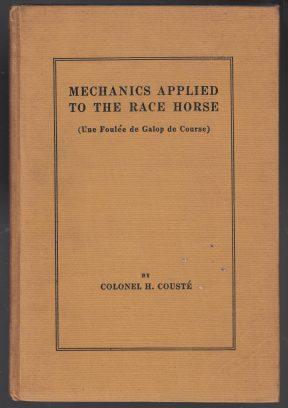 Mechanics Applied to the Race Horse With a Study of the Construction and Functions of the Hind Le...