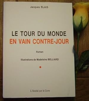 Bild des Verkufers fr Le tour du monde en vain contre-jour zum Verkauf von Bonnaud Claude