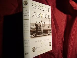 Seller image for The Secret Service. The Hidden History of an Enigmatic Agency. for sale by BookMine