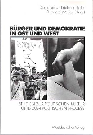 Seller image for Brger und Demokratie in Ost und West : Studien zur politischen Kultur und zum politischen Prozess : Festschrift fr Hans-Dieter Klingemann for sale by Mike's Library LLC