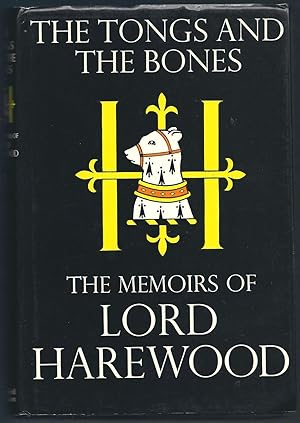 Bild des Verkufers fr The Tongs and the Bones: The Memoirs of Lord Harewood zum Verkauf von Eve's Book Garden