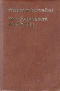 Seller image for Vom Experiment zum Erfolg. Die Groen der Naturwissenschaft und Technik von Leonardo da Vinci bis Otto Hahn. for sale by Antiquariat Jenischek