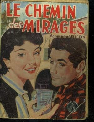 Bild des Verkufers fr Le chemin des mirages. Collection Crinoline N217 zum Verkauf von Le-Livre