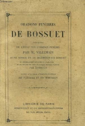 Bild des Verkufers fr Oraisons funbres de Bossuet prcdes de l'essai sur l'Oraison Funbre par MVillemain, d'une notice et de jugements sur Bossuet et accompagnes de notes et variantes et de notices en tte de chaque Oraison Funbre. zum Verkauf von Le-Livre