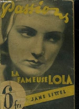 Seller image for La fameuse Lola. Collection " Passions ". for sale by Le-Livre