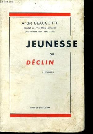 Image du vendeur pour Jeunesse ou declin (roman) mis en vente par Le-Livre