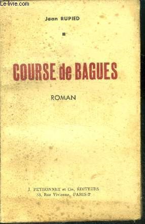 Bild des Verkufers fr Course de bagues - roman zum Verkauf von Le-Livre