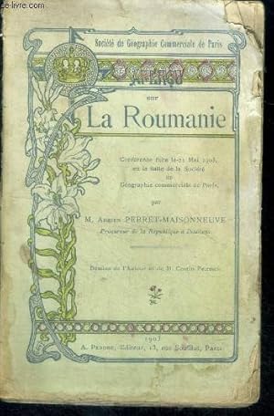 Seller image for Apercu sur la Roumanie - societe de geographie commerciale de paris- conference faite le 22 mai 1903 en la salle de la societe de geographie commerciale de paris par adrien perret maisonneuve for sale by Le-Livre