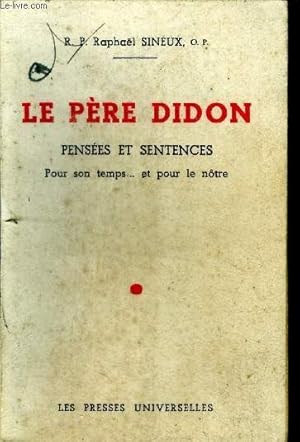 Imagen del vendedor de Le Pere Didon - Pensees et Sentences pour son temps. et pour le notre a la venta por Le-Livre