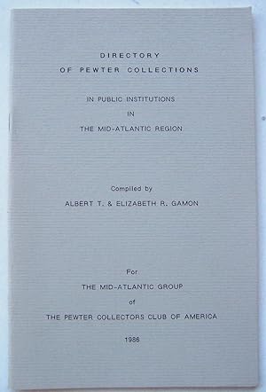Seller image for Directory Of Pewter Collections In Public Institutions In The Mid Atlantic Region for sale by Martin Kaukas Books