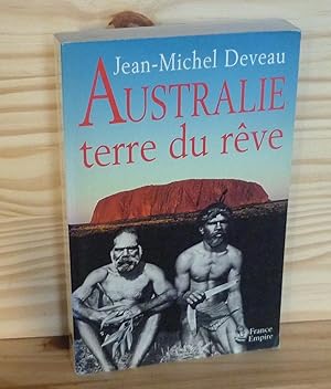 Bild des Verkufers fr Australie terre du rve. Editions France-Empire, Paris,1996 zum Verkauf von Mesnard - Comptoir du Livre Ancien