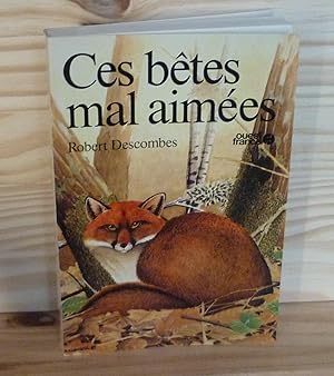 Ces bêtes mal aimées. Illustrations Denis Clavreul, Editions ouest France, Rennes,1981