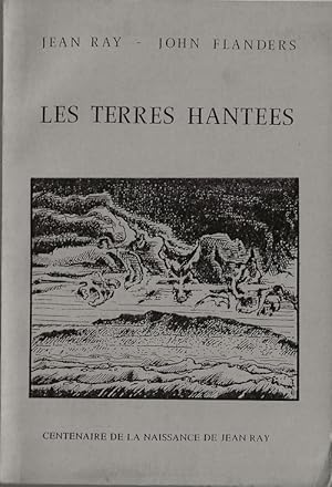 Seller image for Les Terres Hantes. Centenaire de la naissance de Jean Ray. ( Micro-Tirage  250 exemplaires numrots ) for sale by Librairie Victor Sevilla