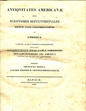 ANTIQUITATES AMERICANAE: SIVE SCRIPTORES ,Septentrionales rerum Ante-Columbianarum in America.