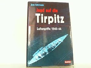 Seller image for Jagd auf die Tirpitz. Luftangriffe 1940-44. for sale by Antiquariat Ehbrecht - Preis inkl. MwSt.