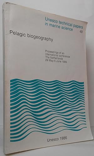 Immagine del venditore per Pelagic Biogeography: Proceedings of an international conference, The Netherlands 29 May-5 June 1985 (Unesco technical papers in marine science 49) venduto da Stephen Peterson, Bookseller