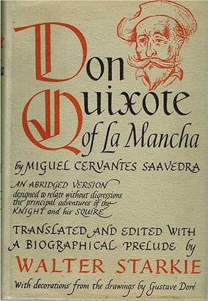 Bild des Verkufers fr Don Quixote of La Mancha by Miguel de Cervantes Saavedra. An abridged version designed to relate without disgressions the principal adventures of the Knight and his Squire. Translated and edited with a biographical prelude by Walter Starkie. With decorations from the drawings by Gustave Dor zum Verkauf von Delirium Books  Susana Bardn
