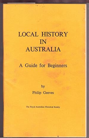 Seller image for Local History in Australia - A Guide for Beginners for sale by Laura Books