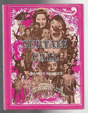 Image du vendeur pour CURTAIN CALL. Australia's Variety and Musical Stars from the Twenties to the Sixties mis en vente par BOOK NOW