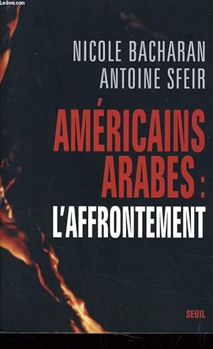 Seller image for AMERICAINS ARABES : L'affrontement for sale by Le-Livre