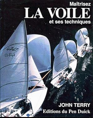 Maîtrisez la voile et ses techniques