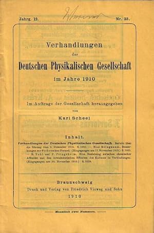 Image du vendeur pour Verhandlungen der Deutschen Physikalischen Gesellschaft im Jahre 1910. Jahrgang 12, Nr. 23, 15. Dezember 1910. Sitzungsberichte mit Berichten von Max Reinganum 'Bemerkungen zur Stokesschen Formel' / R. Pohl und P. Pringsheim 'Eine Beziehung zwischen chemischer Affinitt und den lichtelektrischen Effekten des Kaliums in Verbindungen'. mis en vente par Antiquariat Carl Wegner