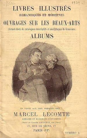 Seller image for Livres illustrs romantiques et modernes ouvrages sur les beaux-arts (Grand choix de catalogues descriptifs et analytiques de Graveurs) albums. Catalogue No 4 avec 806 No. for sale by Antiquariat Carl Wegner