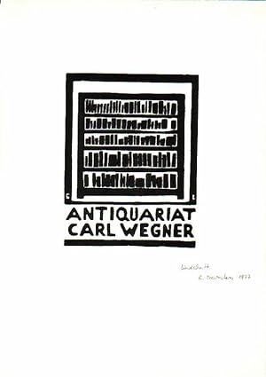 Linolschnitt 'Antiquariat Carl Wegner'. E. Braunstern 1977. Anmerkung: Für den lieben Herrn Kühn ...