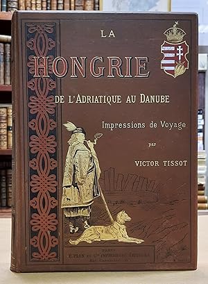 La Hongrie de l'Adriatique au Danube: Impressions de Voyage