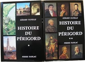 Histoire du Périgord. I. De la préhistoire à la Révolution. II. De la Révolution à la Libération.